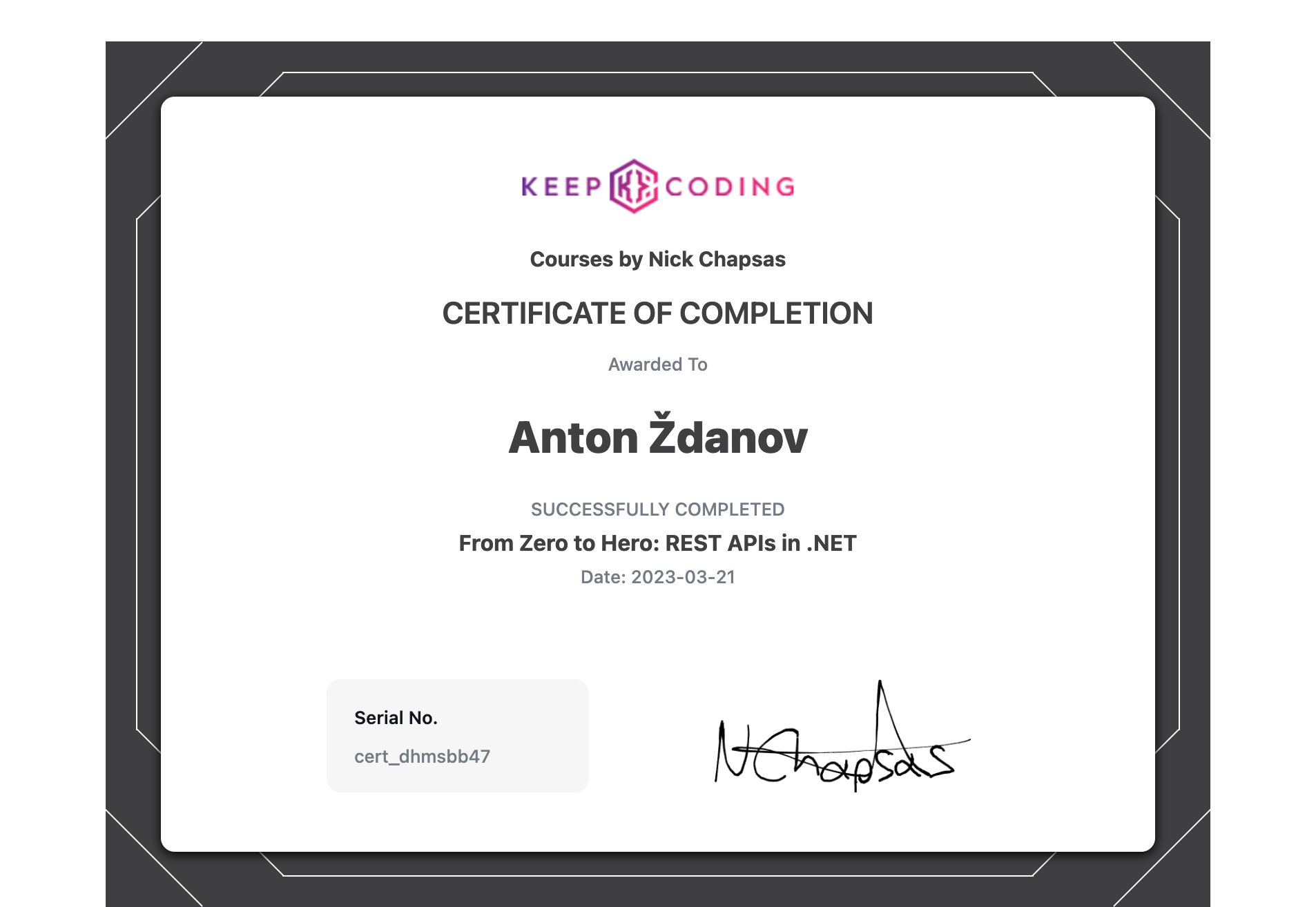 Certificate for completing From Zero to Hero:
REST APIs in .NET
