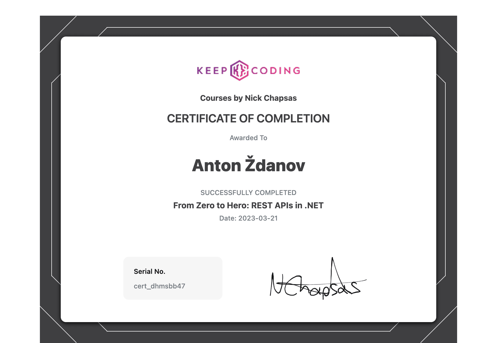 Certificate for completing From Zero to Hero:
REST APIs in .NET